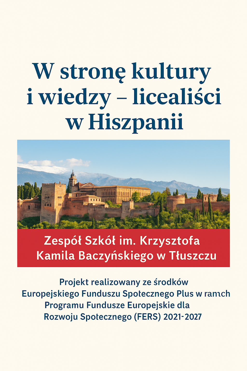 Rusza rekrutacja do projektu „W stronę kultury i wiedzy – licealiści w Hiszpanii”! 🎓✈